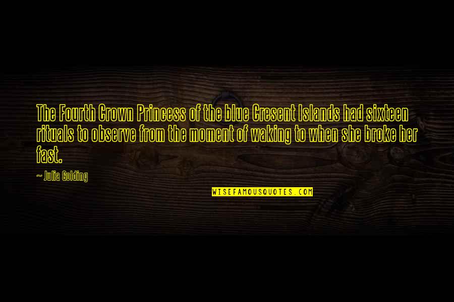 Golding Quotes By Julia Golding: The Fourth Crown Princess of the blue Cresent