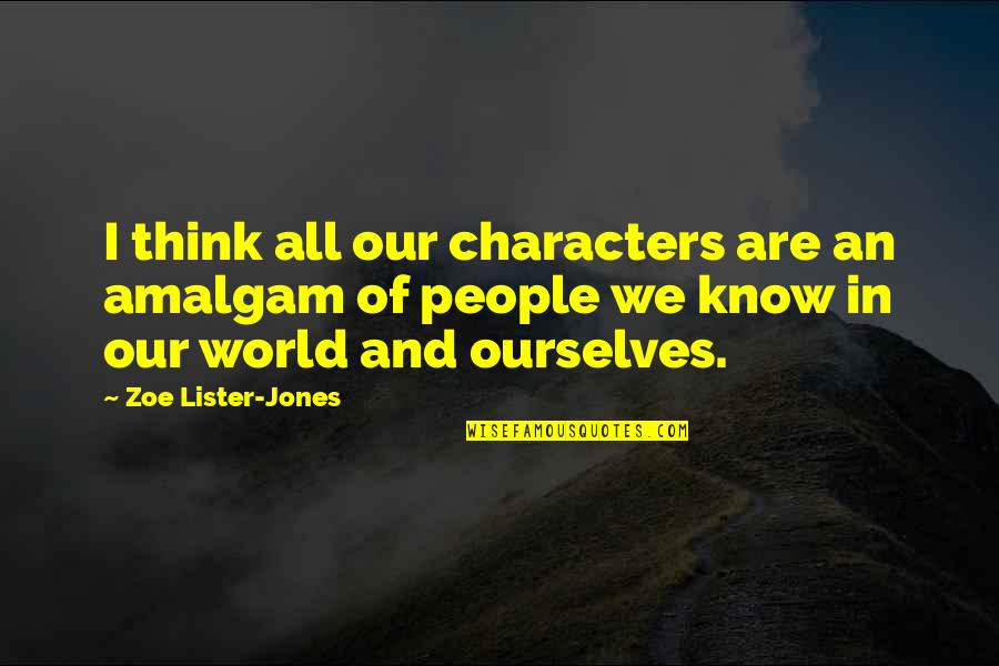 Goldings Hops Quotes By Zoe Lister-Jones: I think all our characters are an amalgam