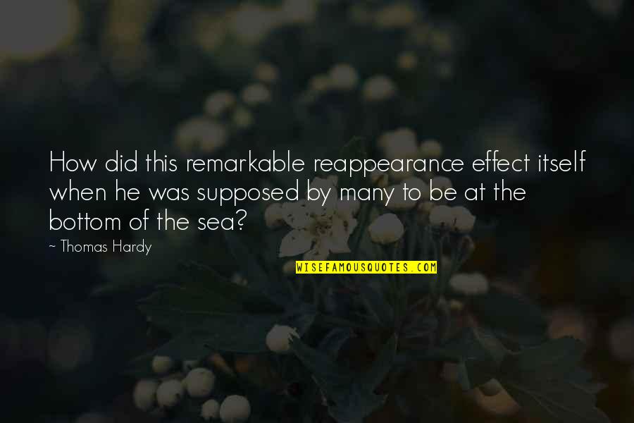 Goldings Tailors Quotes By Thomas Hardy: How did this remarkable reappearance effect itself when Goldings Tailors Quotes By Thomas Hardy: How did this remarkable reappearance effect itself when