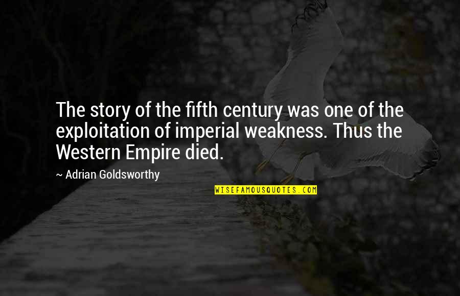 Goldsworthy Quotes By Adrian Goldsworthy: The story of the fifth century was one