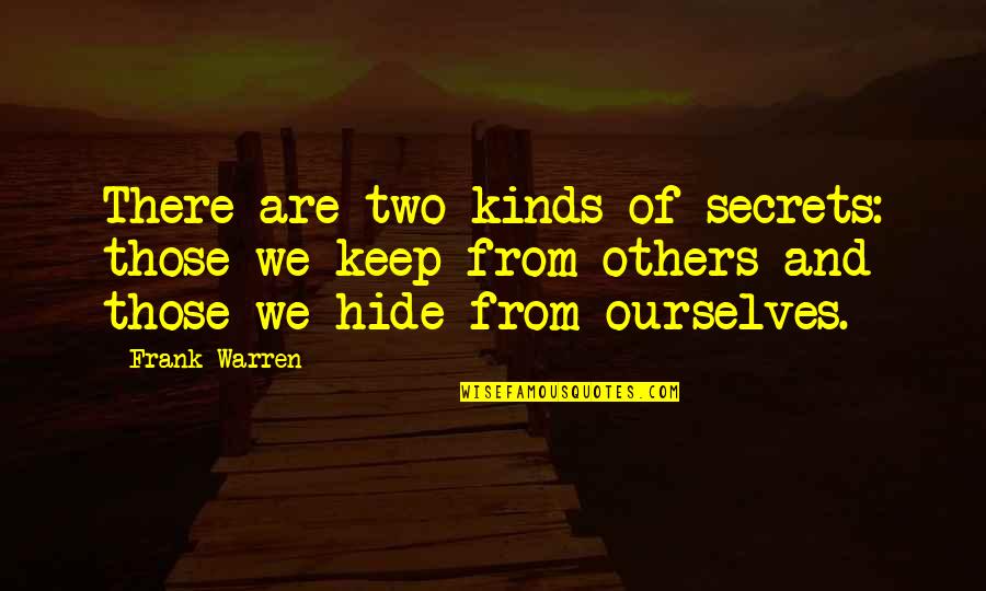 Golf Clubs Quotes By Frank Warren: There are two kinds of secrets: those we