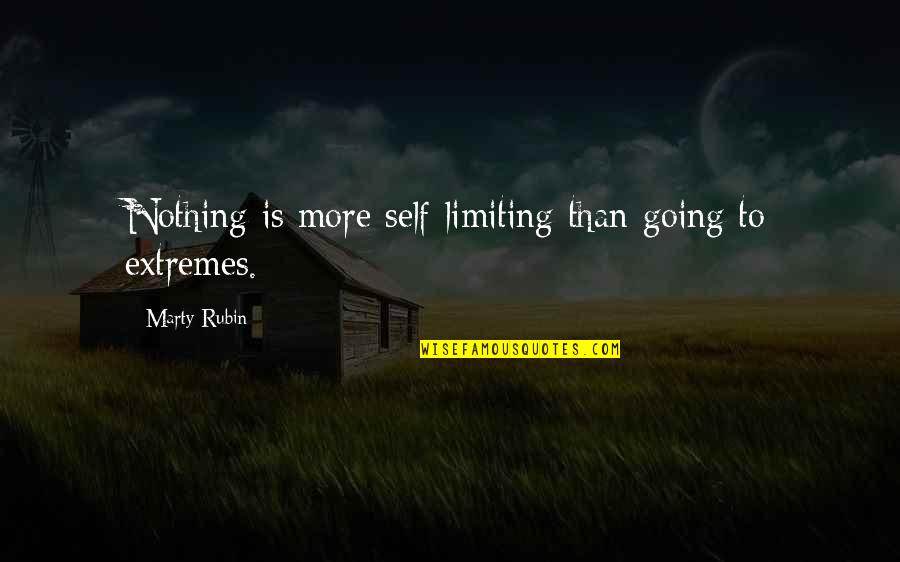 Golf Good Luck Quotes By Marty Rubin: Nothing is more self-limiting than going to extremes.