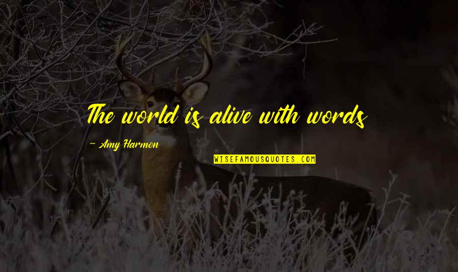 Golf Gti Quotes By Amy Harmon: The world is alive with words