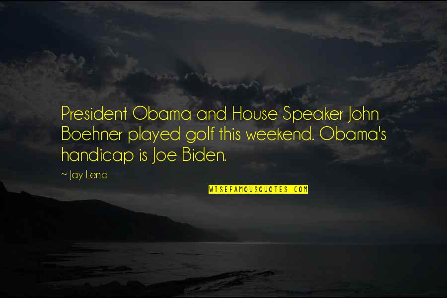 Golf Handicap Quotes By Jay Leno: President Obama and House Speaker John Boehner played