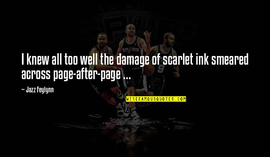 Golfieri Twins Quotes By Jazz Feylynn: I knew all too well the damage of