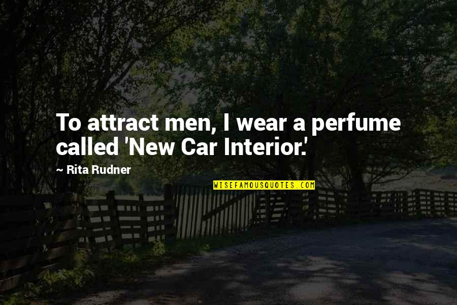Goling Quotes By Rita Rudner: To attract men, I wear a perfume called