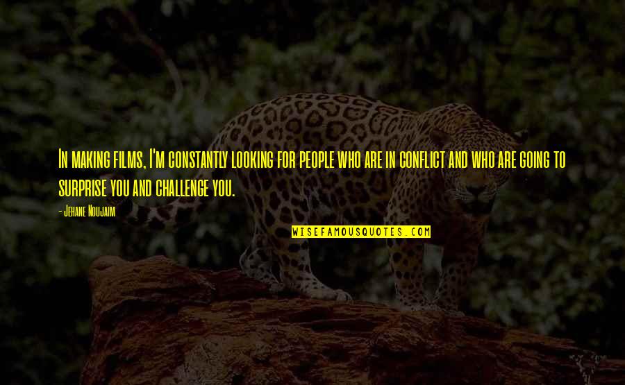 Golinsky Chiropractic Quotes By Jehane Noujaim: In making films, I'm constantly looking for people Golinsky Chiropractic Quotes By Jehane Noujaim: In making films, I'm constantly looking for people