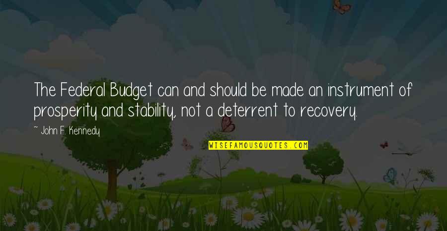 Golley Gloves Quotes By John F. Kennedy: The Federal Budget can and should be made Golley Gloves Quotes By John F. Kennedy: The Federal Budget can and should be made