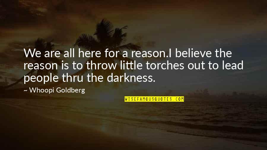 Golliwog Biscuits Quotes By Whoopi Goldberg: We are all here for a reason.I believe Golliwog Biscuits Quotes By Whoopi Goldberg: We are all here for a reason.I believe