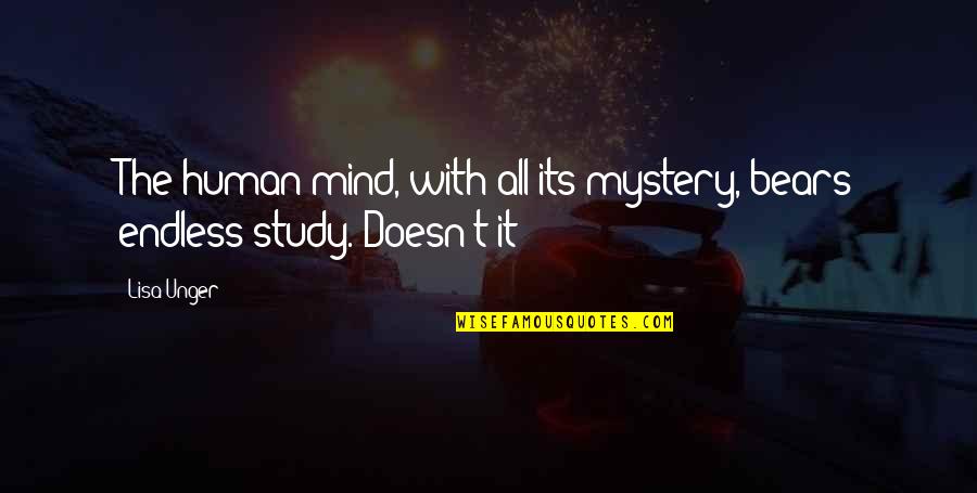 Golnoosh Bakhtiari Quotes By Lisa Unger: The human mind, with all its mystery, bears