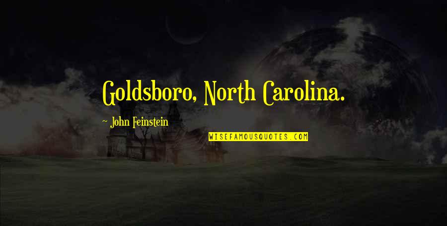 Golota Boxer Quotes By John Feinstein: Goldsboro, North Carolina. Golota Boxer Quotes By John Feinstein: Goldsboro, North Carolina.
