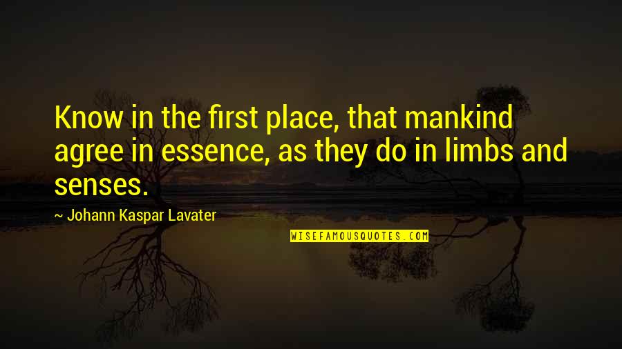 Golpean A Ladron Quotes By Johann Kaspar Lavater: Know in the first place, that mankind agree