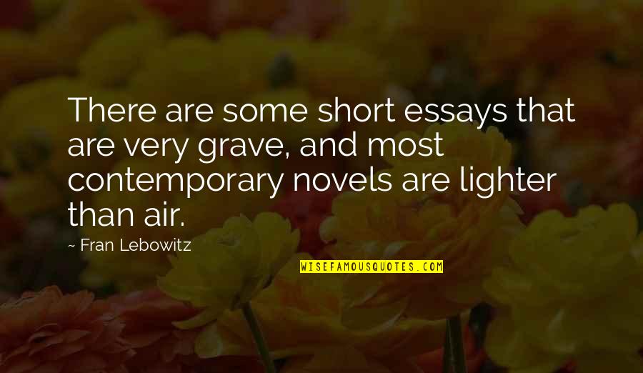 Golpearse El Quotes By Fran Lebowitz: There are some short essays that are very Golpearse El Quotes By Fran Lebowitz: There are some short essays that are very