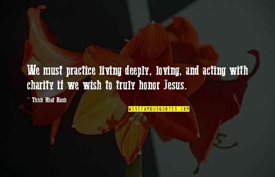 Golwalkar Controversial Quotes By Thich Nhat Hanh: We must practice living deeply, loving, and acting Golwalkar Controversial Quotes By Thich Nhat Hanh: We must practice living deeply, loving, and acting
