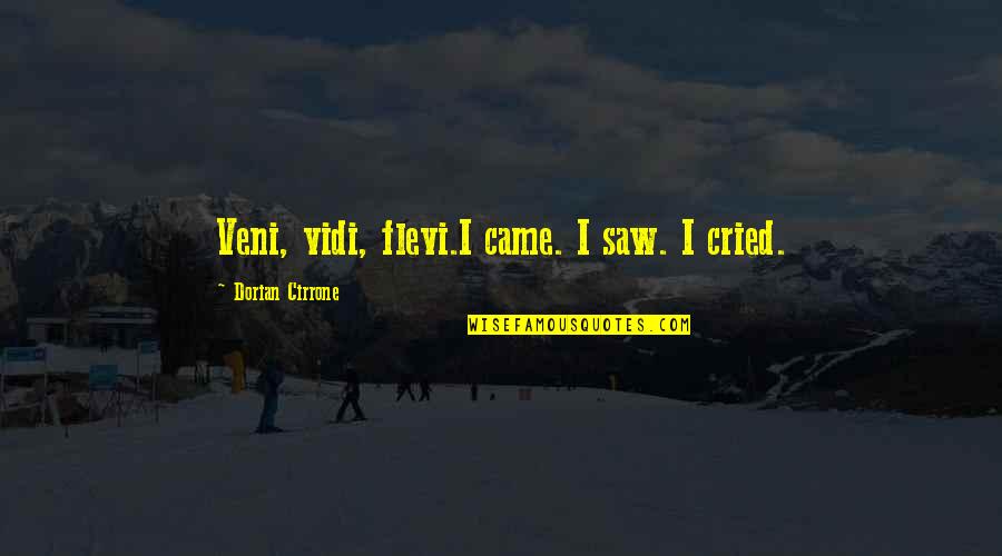 Gomelsky Watch Quotes By Dorian Cirrone: Veni, vidi, flevi.I came. I saw. I cried. Gomelsky Watch Quotes By Dorian Cirrone: Veni, vidi, flevi.I came. I saw. I cried.