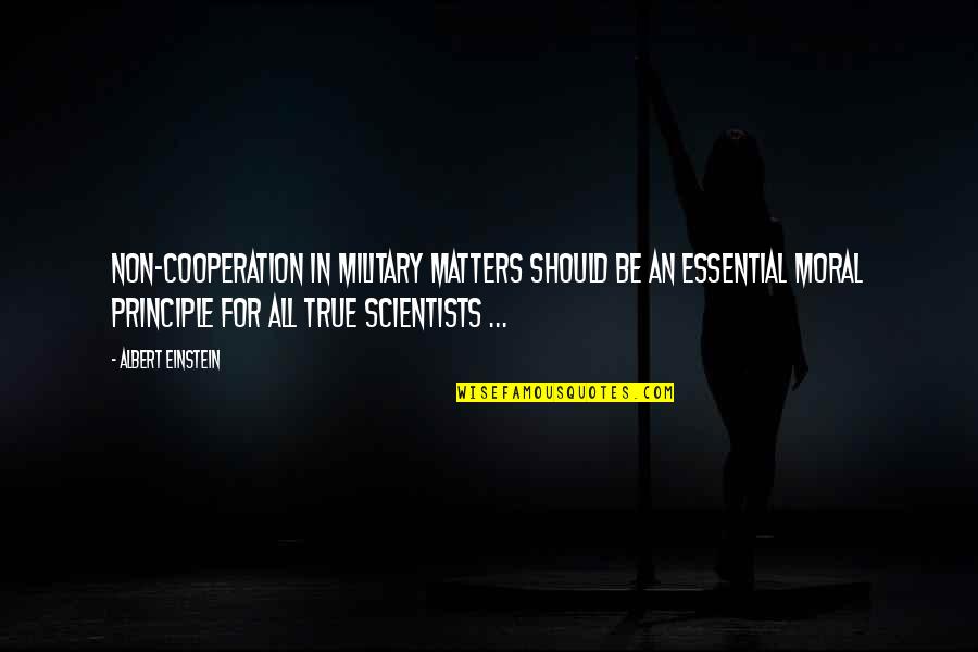 Gomiletas Quotes By Albert Einstein: Non-cooperation in military matters should be an essential