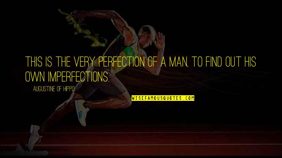 Gommette Quotes By Augustine Of Hippo: This is the very perfection of a man, Gommette Quotes By Augustine Of Hippo: This is the very perfection of a man,