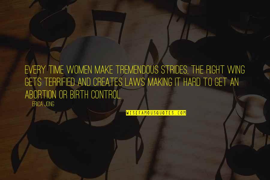 Gomukhi Japa Quotes By Erica Jong: Every time women make tremendous strides, the right