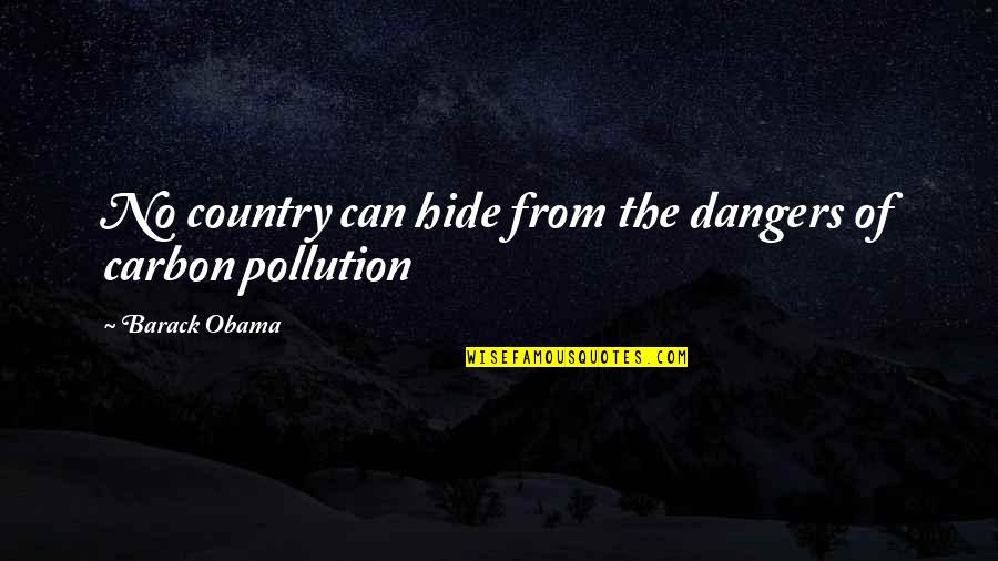 Gondii Quotes By Barack Obama: No country can hide from the dangers of