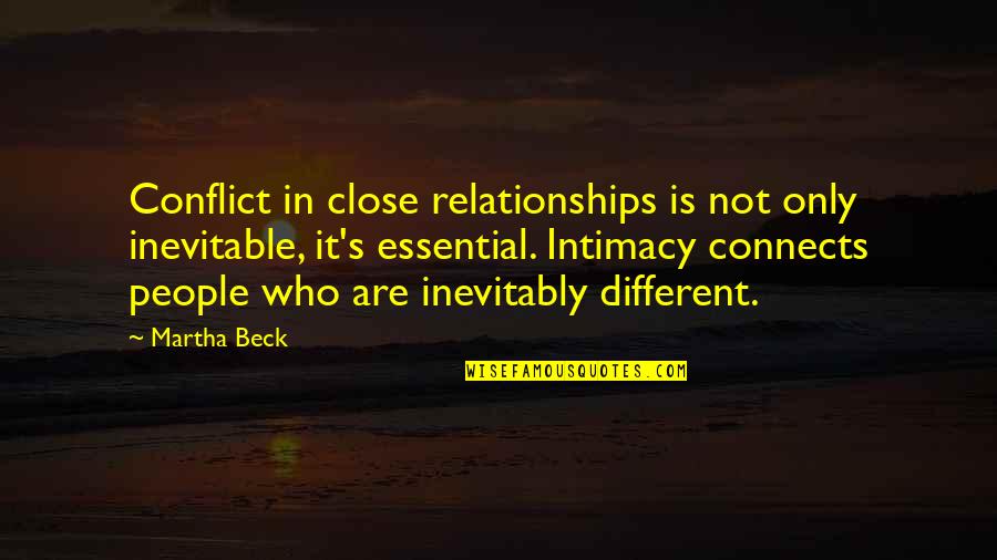 Gondolat Angolul Quotes By Martha Beck: Conflict in close relationships is not only inevitable, Gondolat Angolul Quotes By Martha Beck: Conflict in close relationships is not only inevitable,