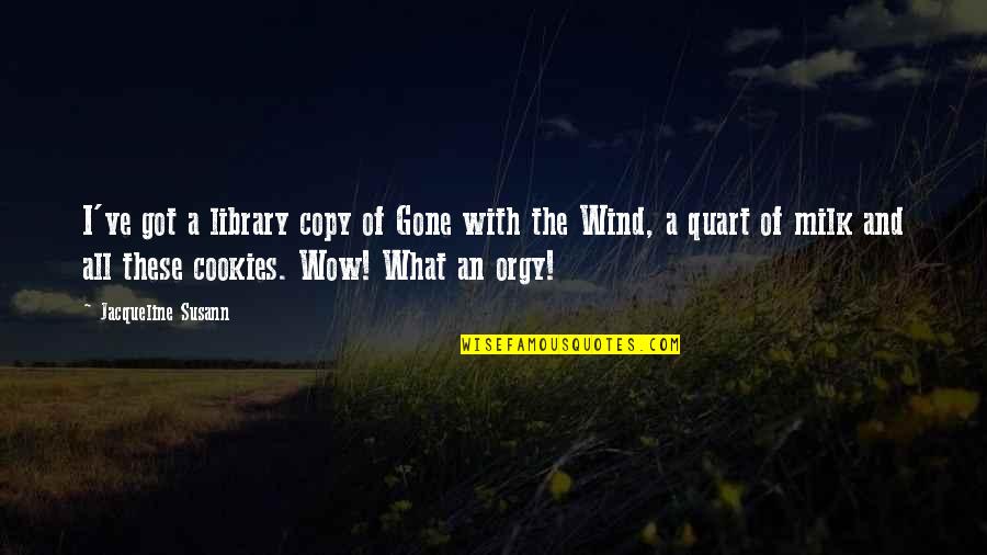 Gone With Wind Quotes By Jacqueline Susann: I've got a library copy of Gone with