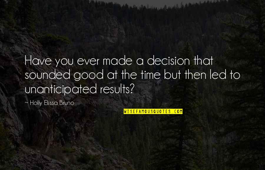Gonfiare Air Quotes By Holly Elissa Bruno: Have you ever made a decision that sounded Gonfiare Air Quotes By Holly Elissa Bruno: Have you ever made a decision that sounded