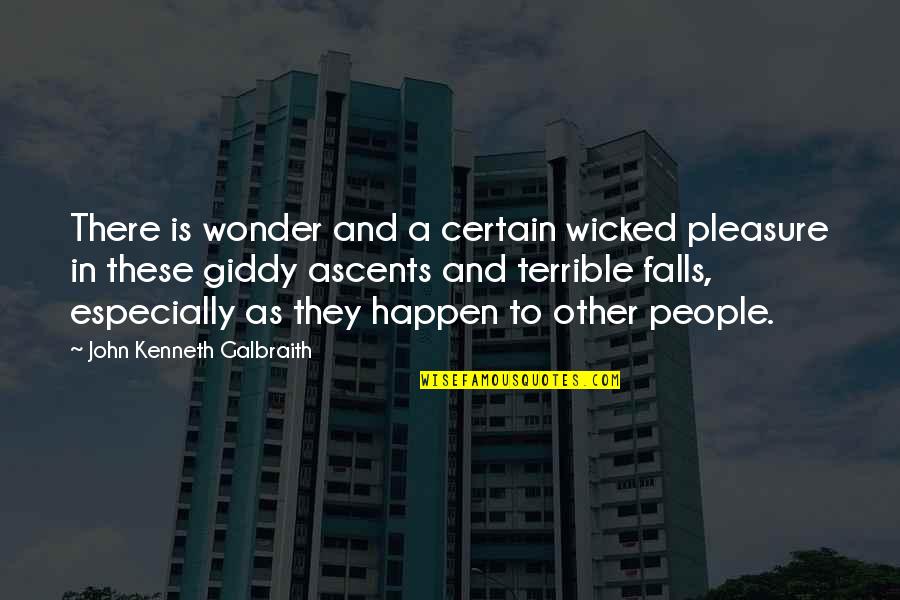 Gongora Poemas Quotes By John Kenneth Galbraith: There is wonder and a certain wicked pleasure