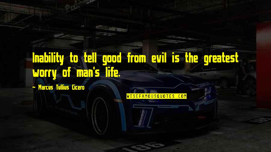 Gonna Be A Grandma Quotes By Marcus Tullius Cicero: Inability to tell good from evil is the