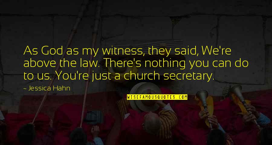 Gonodoi Quotes By Jessica Hahn: As God as my witness, they said, We're Gonodoi Quotes By Jessica Hahn: As God as my witness, they said, We're
