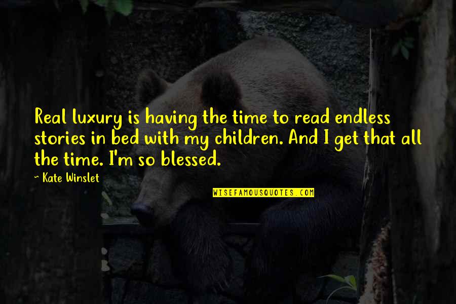 Gonten Golf Quotes By Kate Winslet: Real luxury is having the time to read