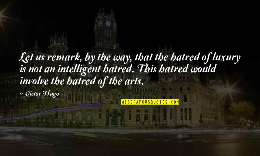 Gonter Imagen Quotes By Victor Hugo: Let us remark, by the way, that the Gonter Imagen Quotes By Victor Hugo: Let us remark, by the way, that the