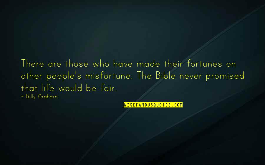 Gonzos Fullerton Quotes By Billy Graham: There are those who have made their fortunes Gonzos Fullerton Quotes By Billy Graham: There are those who have made their fortunes