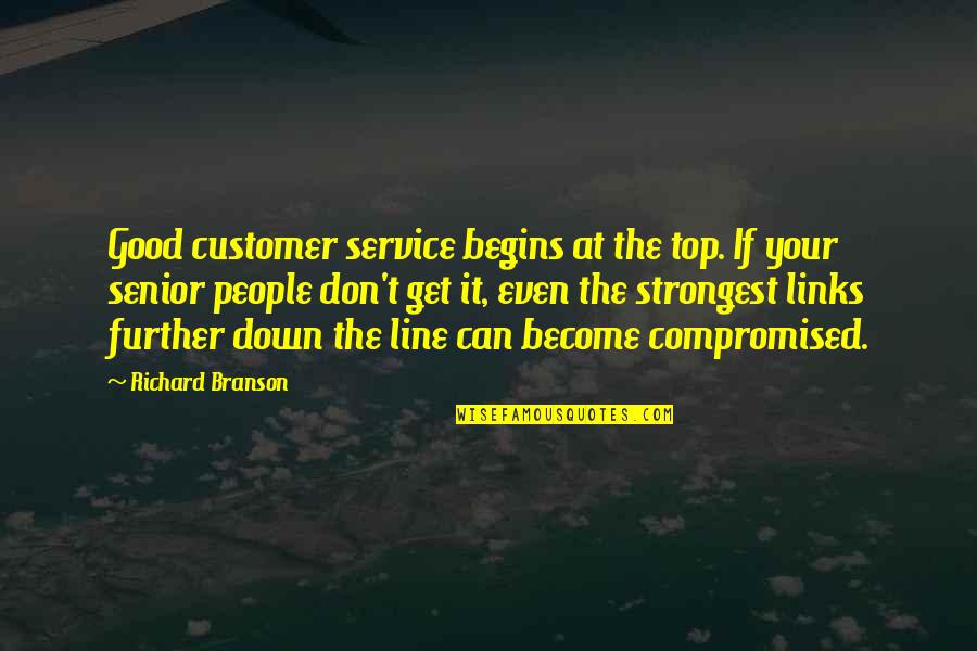 Good 2 Line Quotes By Richard Branson: Good customer service begins at the top. If