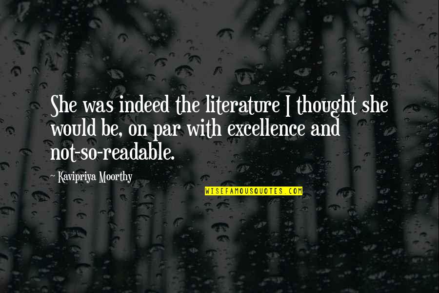 Good Admin Quotes By Kavipriya Moorthy: She was indeed the literature I thought she
