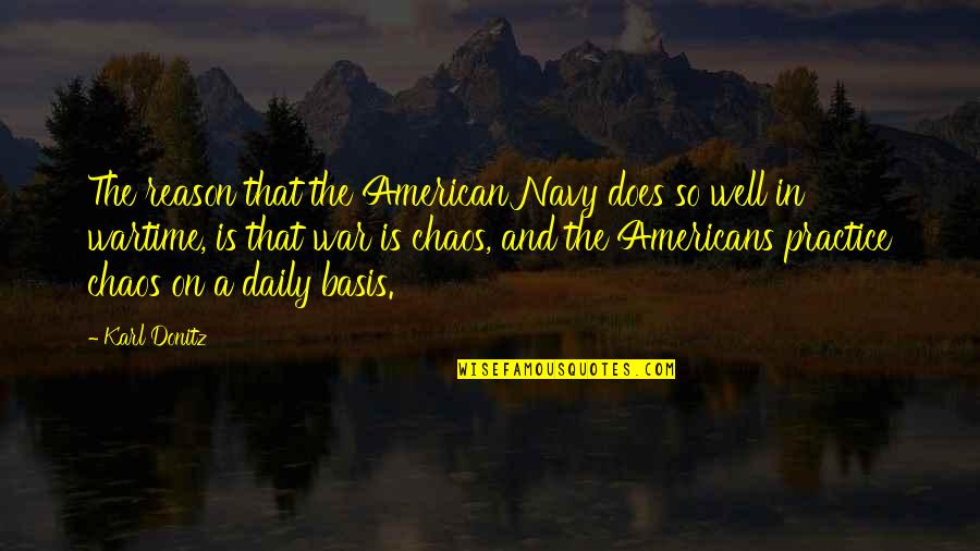 Good Advertisement Quotes By Karl Donitz: The reason that the American Navy does so Good Advertisement Quotes By Karl Donitz: The reason that the American Navy does so
