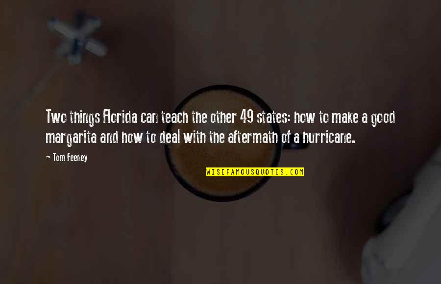 Good Aftermath Quotes By Tom Feeney: Two things Florida can teach the other 49
