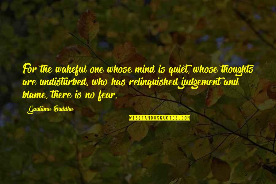 Good Afternoon Inspirational Quotes By Gautama Buddha: For the wakeful one whose mind is quiet,