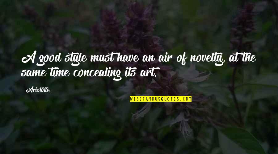 Good Air Quotes By Aristotle.: A good style must have an air of
