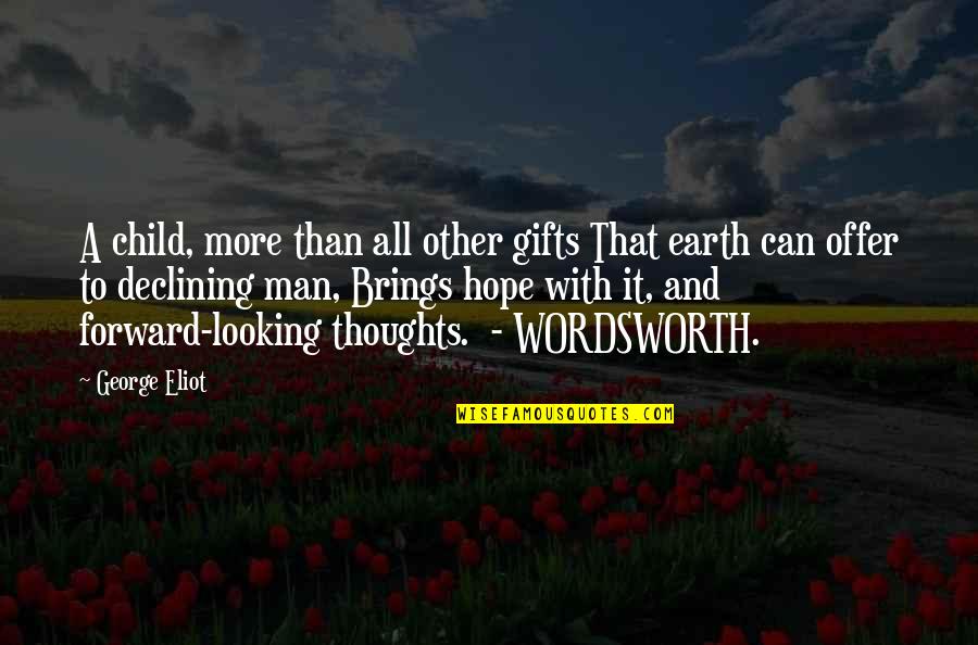 Good And Short Inspirational Quotes By George Eliot: A child, more than all other gifts That