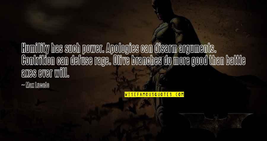 Good Apology Quotes By Max Lucado: Humility has such power. Apologies can disarm arguments. Good Apology Quotes By Max Lucado: Humility has such power. Apologies can disarm arguments.