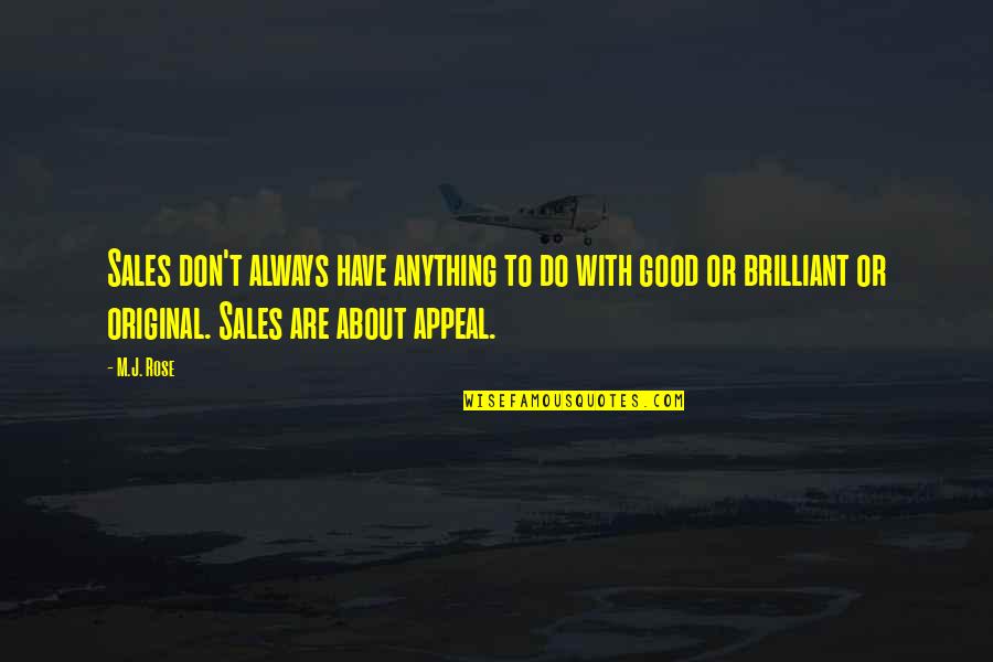 Good Appeal Quotes By M.J. Rose: Sales don't always have anything to do with