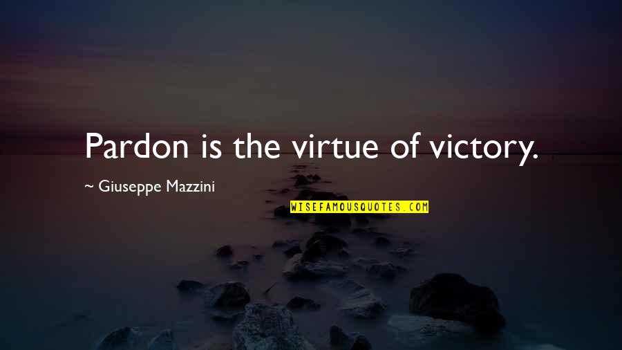 Good Arabic Tattoo Quotes By Giuseppe Mazzini: Pardon is the virtue of victory.