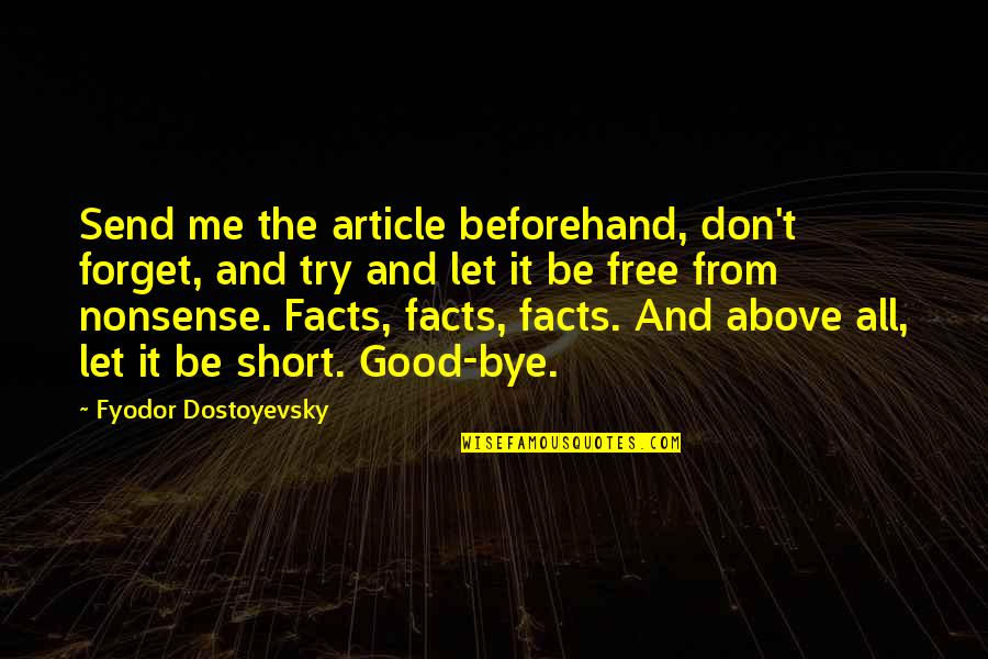 Good Article Quotes By Fyodor Dostoyevsky: Send me the article beforehand, don't forget, and