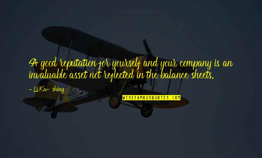 Good Balance Quotes By Li Ka-shing: A good reputation for yourself and your company