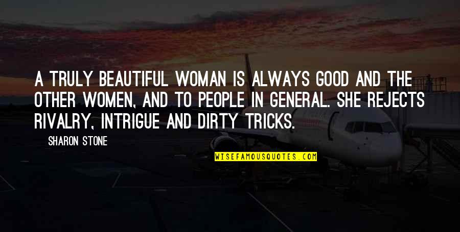 Good Beautiful Quotes By Sharon Stone: A truly beautiful woman is always good and Good Beautiful Quotes By Sharon Stone: A truly beautiful woman is always good and