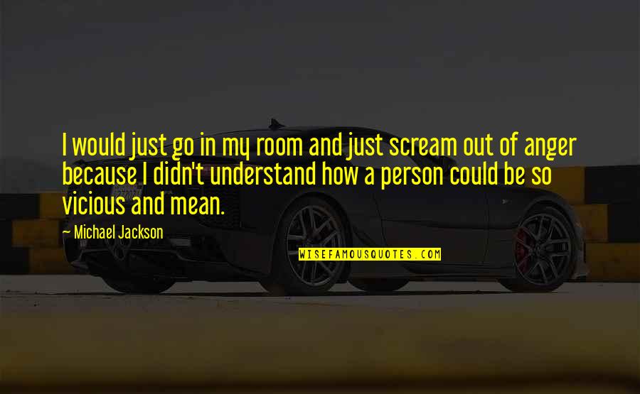 Good Bike Back Quotes By Michael Jackson: I would just go in my room and