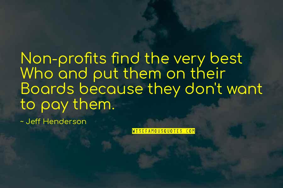 Good Boating Quotes By Jeff Henderson: Non-profits find the very best Who and put