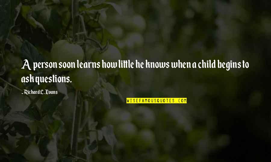 Good Boho Quotes By Richard L. Evans: A person soon learns how little he knows
