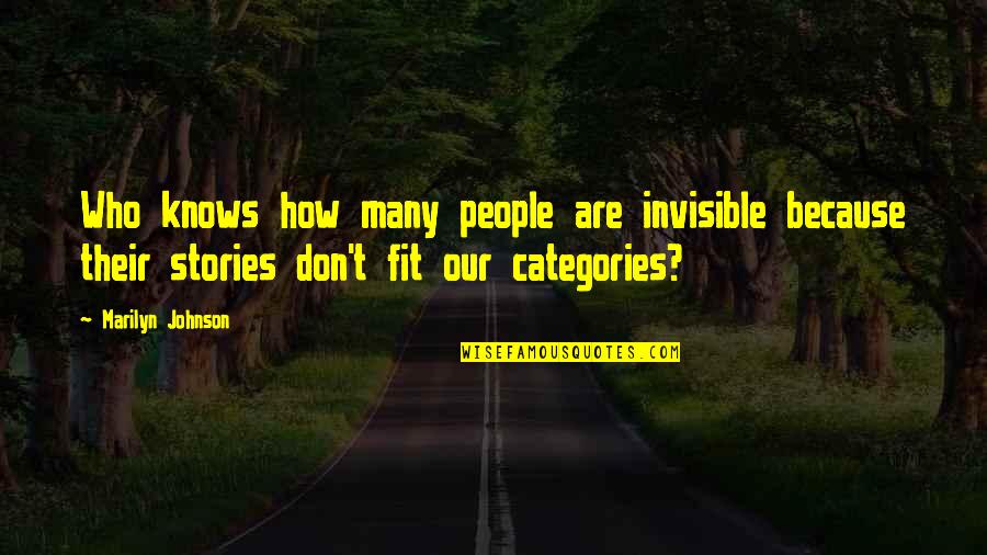 Good Butler Quotes By Marilyn Johnson: Who knows how many people are invisible because