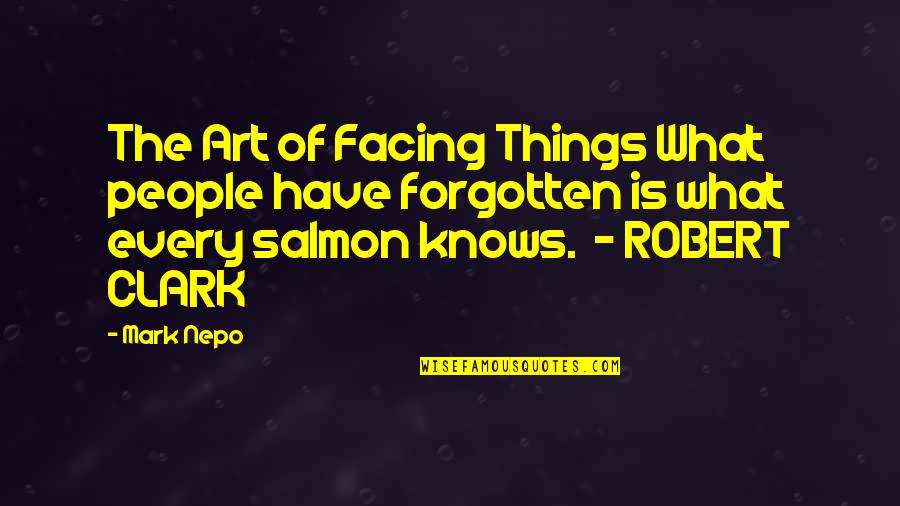 Good Camaraderie Quotes By Mark Nepo: The Art of Facing Things What people have Good Camaraderie Quotes By Mark Nepo: The Art of Facing Things What people have
